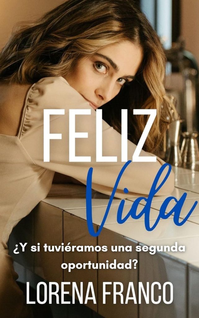 Feliz vida Feliz vida