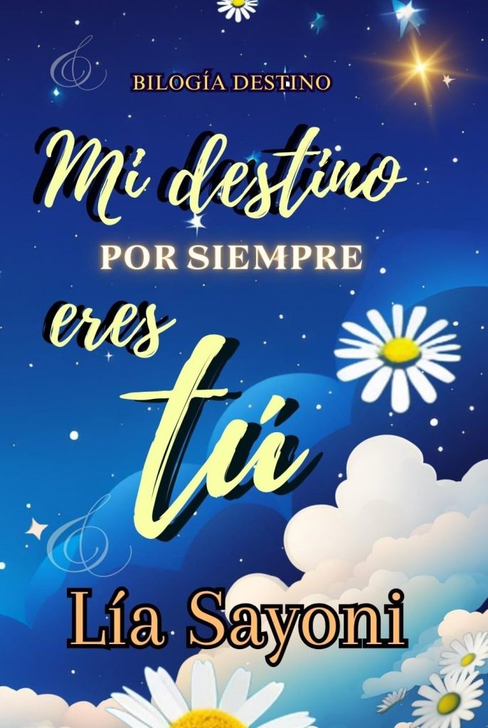 Mi destino por siempre eres tú